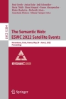The Semantic Web: Eswc 2022 Satellite Events: Hersonissos, Crete, Greece, May 29 - June 2, 2022, Proceedings (Lecture Notes in Computer Science #1338) By Paul Groth (Editor), Anisa Rula (Editor), Jodi Schneider (Editor) Cover Image