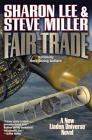 Fair Trade (Liaden Universe® #24) By Sharon Lee, Steve Miller Cover Image