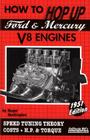 How to Hop Up Ford & Mercury V8 Engines: Speed Tuning Theory, Costs, H.P. & Torque By Roger Huntington Cover Image