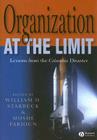 Organization at the Limit: Lessons from the Columbia Disaster By William Starbuck (Editor), Moshe Farjoun (Editor) Cover Image