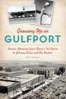 Growing Up in Gulfport: Boomer Memories from Stone's Ice Cream to Johnny Elmer and the Rockets (American Heritage) By John Cuevas Cover Image
