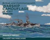 British and Commonwealth Camouflage of WWII, Volume 3: Cruisers and Minelayers Cover Image