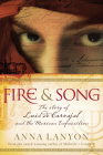 Fire & Song: The Story of Luis de Carvajal and the Mexican Inquisition Cover Image