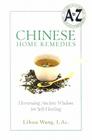 Chinese Home Remedies: Harnessing Ancient Wisdom For Self-Healing Cover Image