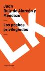 Los pechos privilegiados By Juan Ruiz de Alarcón y Mendoza Cover Image