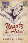 Beauty for Ashes: Letters from a Mother's Heart Cover Image