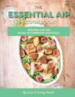 The Essential AIP Cookbook: 115+ Recipes For The Paleo Autoimmune Protocol Diet By Louise Hendon, Jeremy Hendon Cover Image