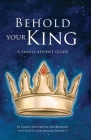 Behold Your King: A Family Advent Guide Cover Image
