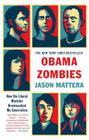 Obama Zombies: How the Liberal Machine Brainwashed My Generation Cover Image