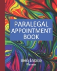 Paralegal Appointment Book: Legal 52-Week Daily Schedule Calendar Cover Image