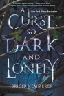 A Curse So Dark and Lonely (The Cursebreaker Series) By Brigid Kemmerer, Brigid Kemmerer Cover Image