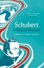 Schubert: A Musical Wayfarer By Lorraine Byrne Bodley Cover Image