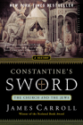 Constantine's Sword: The Church and the Jews -- A History By James Carroll Cover Image