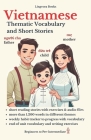 Vietnamese: Thematic Vocabulary and Short Stories (with audio track): Mastering Words and Reading for Confident Communication By Lingvora Books Cover Image