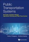 Public Transportation Systems: Principles of System Design, Operations Planning and Real-Time Control Cover Image