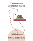 California Evidence Code 2020 Edition [EVID] By Odessa Publishing (Editor), California Government Cover Image