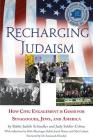 Recharging Judaism: How Civic Engagement is Good for Synagogues, Jews, and America By Judith Schindler, Judith Seldin-Cohen Cover Image