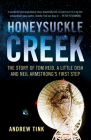 Honeysuckle Creek: The Story of Tom Reid, a Little Dish and Neil Armstrong's First Step By Andrew Tink Cover Image