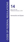 Code of Federal Regulations Title 14, Volume 3, January 1, 2016 By Office of the Federal Register (Created by) Cover Image