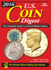 2016 U.S. Coin Digest: The Complete Guide to Current Market Values By David C. Harper (Editor), Harry Miller (Contribution by) Cover Image