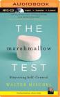 The Marshmallow Test: Mastering Self-Control Cover Image