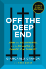 Off the Deep End: Jerry and Becki Falwell and the Collapse of an Evangelical Dynasty Cover Image