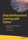 Deep Reinforcement Learning with Python: With Pytorch, Tensorflow and OpenAI Gym Cover Image