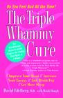 The Triple Whammy Cure: The Breakthrough Women's Health Program for Feeling Good Again in 3 Weeks By David Edelberg, M.D., Heidi Hough (With) Cover Image