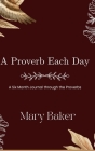 A Proverb Each Day - Six Month By Mary Baker Cover Image