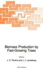 Biomass Production by Fast-Growing Trees (NATO Science Series E: #166) Cover Image
