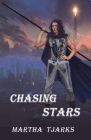 Chasing Stars By Martha Tjarks Cover Image