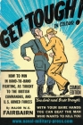 GET TOUGH! IN COLOUR. How To Win In Hand-To-Hand Fighting - Combat Edition By Major W. E. Fairbairn Cover Image