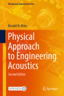 Physical Approach to Engineering Acoustics (Mechanical Engineering) By Ronald N. Miles Cover Image