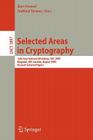 Selected Areas in Cryptography: 12th International Workshop, Sac 2005, Kingston, On, Canada, August 11-12, 2005, Revised Selected Papers By Bart Preneel (Editor), Stafford Tavares (Editor) Cover Image