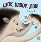Look, Daddy, Look! By Manlu Tu Cover Image