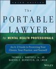 The Portable Lawyer for Mental Health Professionals: An A-Z Guide to Protecting Your Clients, Your Practice, and Yourself By Thomas L. Hartsell, Barton E. Bernstein Cover Image