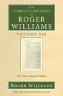 The Complete Writings of Roger Williams, Volume 6 Cover Image