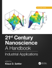 21st Century Nanoscience - A Handbook: Industrial Applications By Klaus D. Sattler (Editor) Cover Image