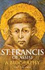 St. Francis of Assisi: A Biography Cover Image