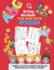 Writing Workbook for Kids with Dyslexia - diferent activities to improve writing and reading skills of dyslexic children: Activity book for kids By Damed Art Cover Image