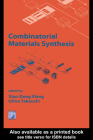 Combinatorial Materials Synthesis By Xiao-Dong Xiang, Ichiro Takeuchi Cover Image