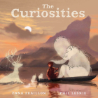 The Curiosities By Zana Fraillon Fraillon, Phil Lesnie (Illustrator) Cover Image