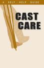 A Guide to Cast Care Cover Image