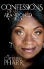 Confessions of an Abandoned Child By Curtrina Pharr Cover Image