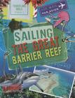 Sailing the Great Barrier Reef (Traveling Wild) By Alex Woolf Cover Image