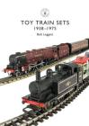 Toy Trains: 1935–1975 (Shire Library) By Bob Leggett Cover Image