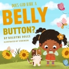 Does God Have a Belly Button? Cover Image