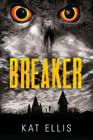 Breaker By Kat Ellis Cover Image
