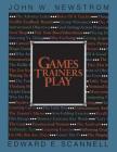 Games Trainers Play By Edward E. Scannell, John W. Newstrom Cover Image
