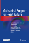 Mechanical Support for Heart Failure: Current Solutions and New Technologies Cover Image